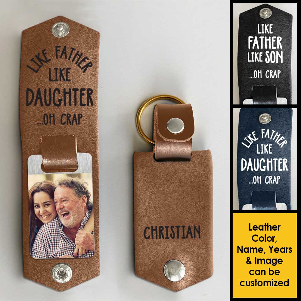 Like Father Like Daughter - Personalized PU Leather Keychain - Upload Image, Gift For Dad