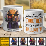 When We're Together, Every Night Is A Halloween - Personalized Mug