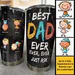 Our Best Dad Ever, Ever, Ever - Personalized Tumbler - Gift For Dad
