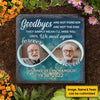 Goodbyes Are Not Forever, Goodbyes Are Not The End - Personalized Memorial Stone, Human Grave Marker - Upload Image, Memorial Gift, Sympathy Gift