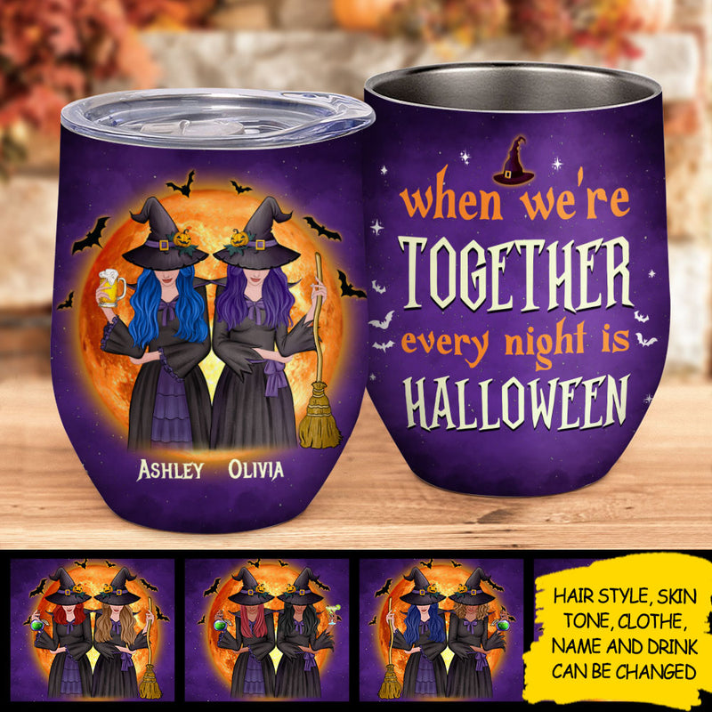 When We're Together Every Night Is Halloween - Personalized Wine Tumbler
