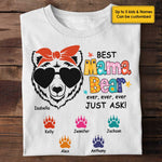 Best Mama Bear Ever, Ever, Ever - Gift For Mom, Personalized Unisex T-shirt, Hoodie
