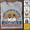 We're Called Grandparents - Personalized Unisex T-shirt, Hoodie - Gift For Couples, Husband Wife, Pet Lovers