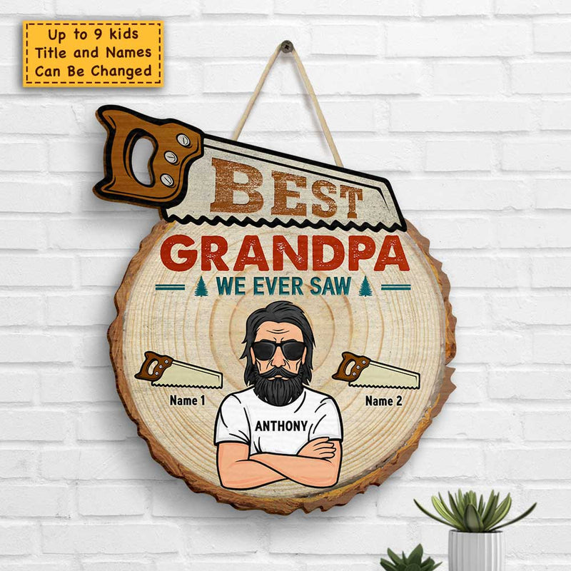 Best Dad Grandpa We Ever Saw - Gift For Dad, Grandpa - Personalized Shaped Wood Sign