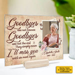 Goodbyes Are Not Forever - Personalized Acrylic Plaque - Upload Image, Memorial Gift, Sympathy Gift