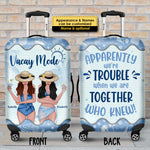 We're Trouble When We're Together, Who Knew! - Gift For Bestie - Personalized Luggage Cover