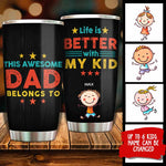 Life Is Better With My Kids - Gift For Dads - Personalized Tumbler