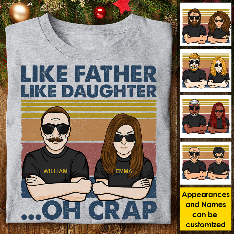 Like Father Like Daughter... Oh Crap - Personalized Unisex T-shirt, Hoodie, Sweatshirt