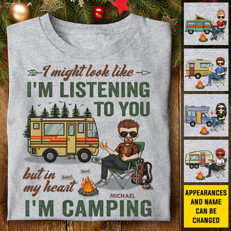 I Might Look Like I'm Listening To You But In My Head I'm Camping - Gift For Camping Couples, Personalized Unisex T-shirt, Hoodie, Sweatshirt