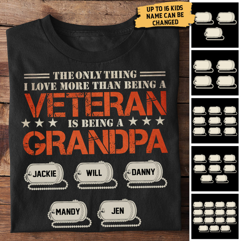 The Only Thing I Love More Than A Veteran Is Being A Grandpa - Personalized Unisex T-Shirt