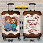 My Favorite Place In All The World Is Next To You - Gift For Couples, Husband Wife - Personalized Luggage Cover