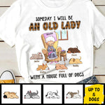 An Old Lady With A House Full Of Dogs - Personalized Custom Unisex T-shirt