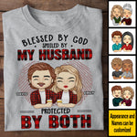 Blessed By God, Spoiled By My Husband - Anniversary Gifts, Gift For Couples, Personalized Unisex T-shirt, Hoodie