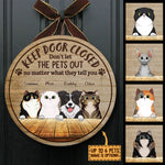 Keep Door Closed, Don't Let Them Out - Funny Personalized Pets Door Sign