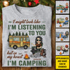 I Might Look Like I'm Listening To You But In My Head I'm Camping - Gift For Camping Couples, Personalized Unisex T-shirt, Hoodie, Sweatshirt