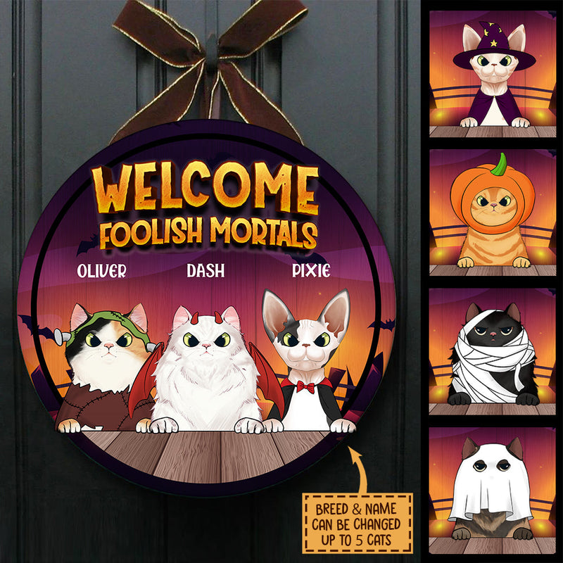 Halloween For Cats - Welcome Foolish Mortals - Cats Halloween- Funny Personalized Cat Door Sign