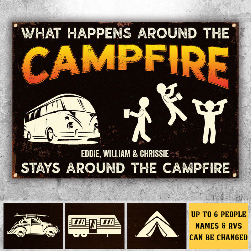 What Happens Around The Campire Stays Around The Campfire - Personalized Camping Metal Sign