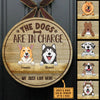The Dogs Are In Charge - Funny Personalized Dog Door Sign