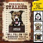 Custom Dog Stalker Bathroom Decor for Dog Lovers - Personalized Metal Sign