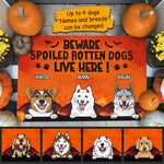 Beware Spoiled Rotten Dogs Live Here - Dogs Halloween - Personalized Decorative Mat