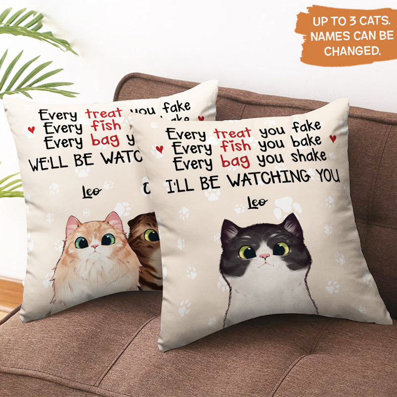 Every Fish You Bake We'll Be Watching You - Funny Personalized Cat Pillow (Insert Included)