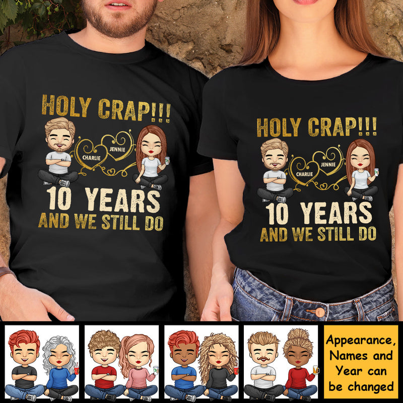 Holy Crap We Still Do - Personalized Unisex T-Shirt, Hoodie, Sweatshirt - Gift For Couple, Husband Wife, Anniversary, Engagement, Wedding, Marriage Gift