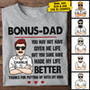 Bonus Dad - Gift For Dad - Personalized Unisex T-Shirt