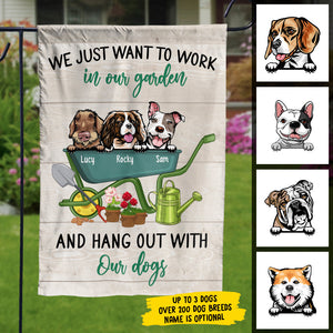 I Just Want To Work In My Garden And Hang Out With My Dogs - Funny Personalized Dog Garden Flag.