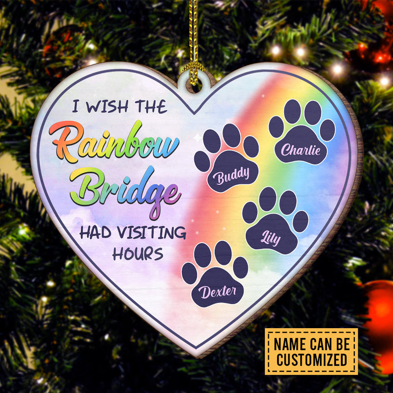Wish The Rainbow Bridge Had Visiting Hours - Personalized Custom Heart Shaped Wood Christmas Ornament