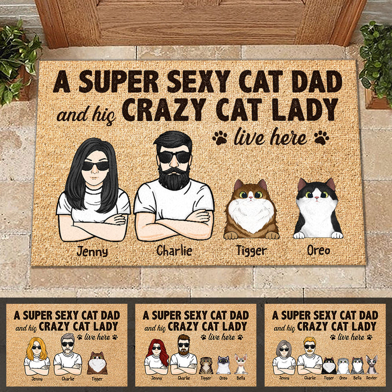 A Super Sexy Cat Dad And His Crazy Cat Lady Live Here - Personalized Decorative Mat