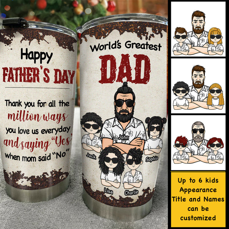 Thanks For All The Million Ways - Personalized Tumbler - Gift For Dad, Gift For Father's Day