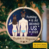 Putting It All Behind Us In 2022 - Gift For Couples, Husband Wife, Personalized Custom Round Shaped Wood Christmas Ornament