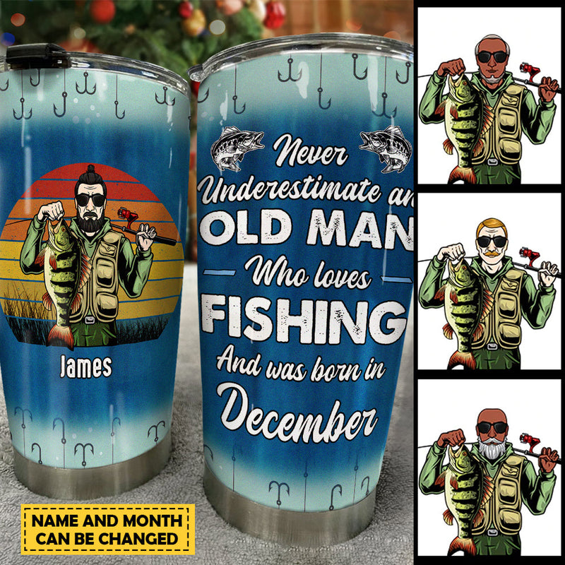 Never Underestimate An Old Man - Personalized Tumbler - Gift For Fishing Dad, Grandpa