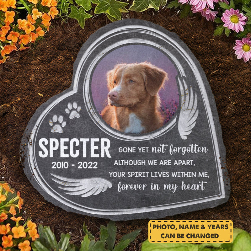 Your Spirit Lives With Me, Forever In My Heart - Personalized Memorial Stone, Pet Grave Marker - Upload Image, Memorial Gift, Sympathy Gift