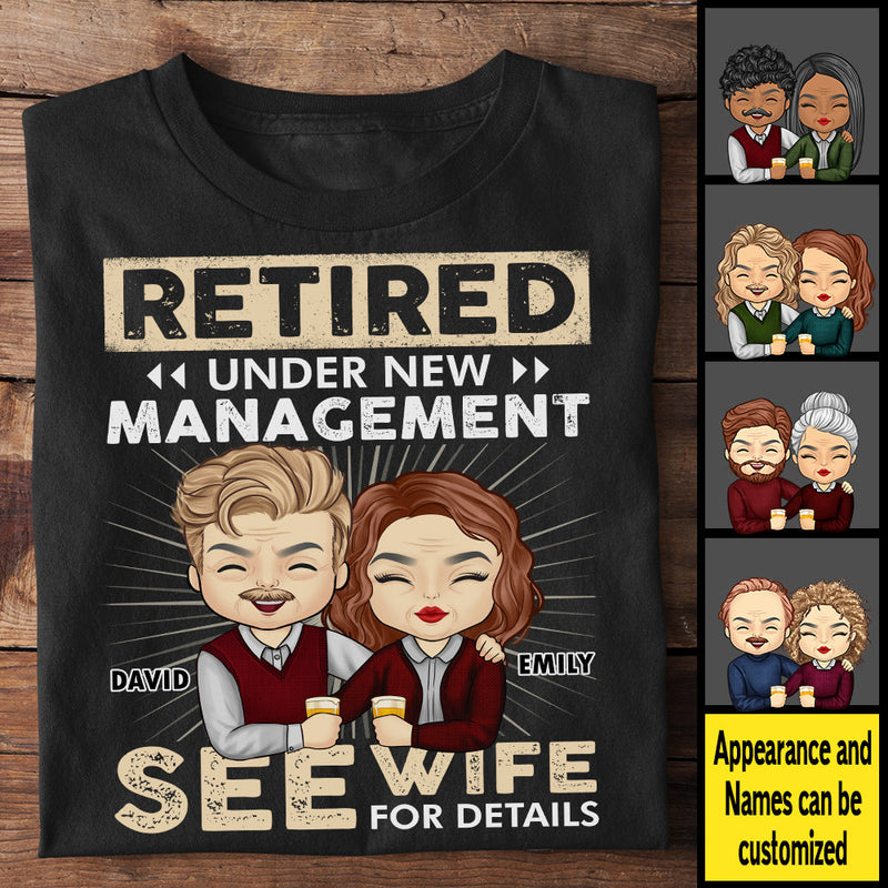 Retired Under New Management See Wife For Details - Anniversary Gifts, Gift For Couples, Personalized T-shirt, Hoodie