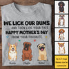 I Lick My Bum And Then Lick Your Face - Gift For Mother's Day, Personalized Unisex T-shirt, Hoodie