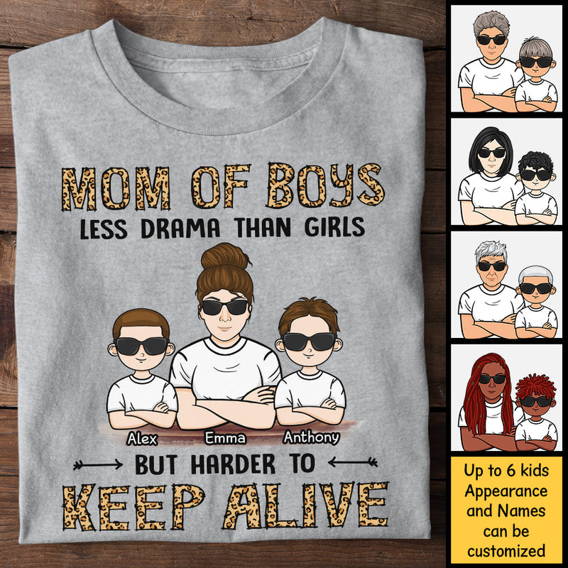 Mom Of Boys Less Drama Than Girls But Harder To Keep Alive - Gift For Mom, Grandma - Personalized Unisex T-shirt, Hoodie
