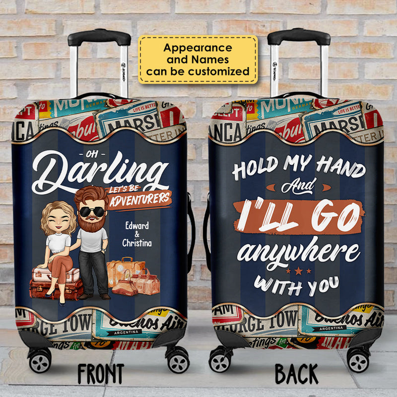 We'll Go Anywhere - Personalized Luggage Cover - Gift For Couples, Husband Wife