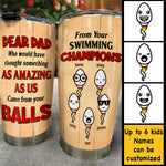 Dear Dad From Your Swimming Champions - Gift For Dad - Personalized Tumbler