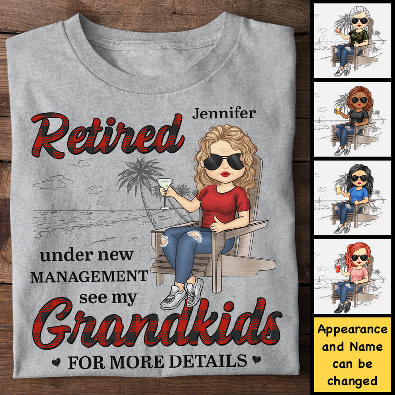 Retired Under New Management See My Grandkids For More Details - Gift For Mom, Grandma - Personalized Unisex T-shirt, Hoodie