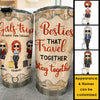Besties Who Travel Together Stay Together - Gift For Bestie - Personalized Tumbler
