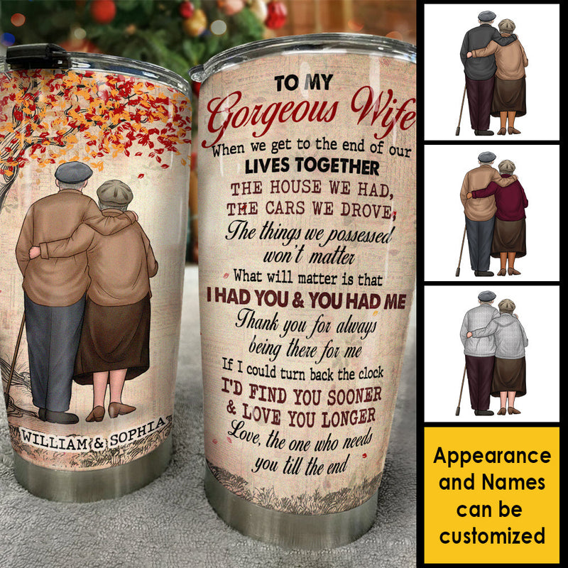 If I Could Turn Back The Clock I'd Find You Sooner And Love You Longer - Gift For Couples, Personalized Tumbler