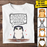 I  Know I'm Just A Cat - Funny Personalized Custom T-shirt