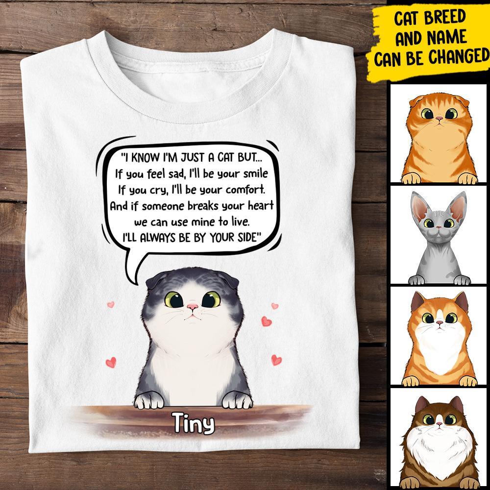 I  Know I'm Just A Cat - Funny Personalized Custom T-shirt.