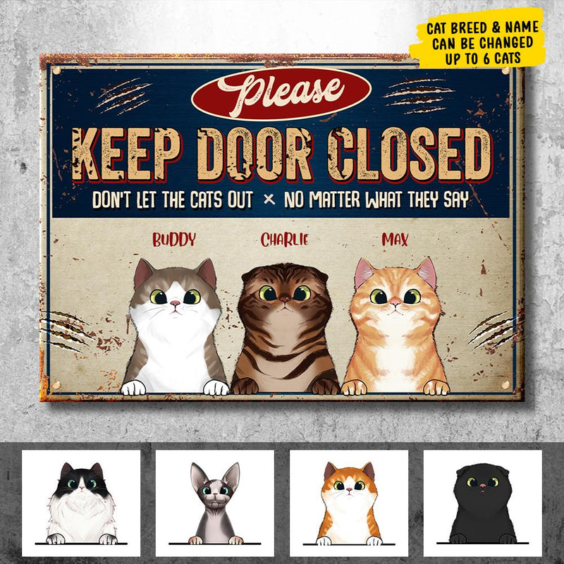 Please Keep Door Closed Peeking Cats Trim - Funny Personalized Cat Metal Sign