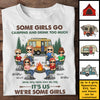 Some Girls Go Camping And Drink - Personalized Unisex T-shirt, Hoodie - Gift For Camping Lovers