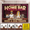 Home Bar Hope You Brought Beer & Dog Treats - Gift For Couples, Husband Wife, Personalized Decorative Mat