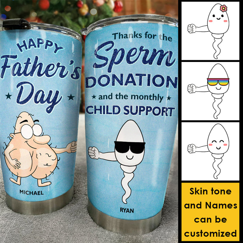 Happy Father's Day, Thanks For The Donation - Gift For Dad, Gift For Father's Day - Personalized Tumbler
