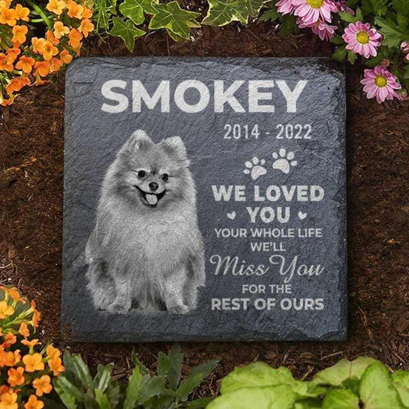We Loved You Your Whole Life - Personalized Memorial Stone - Upload Image, Memorial Gift, Sympathy Gift