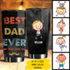 Best Dad Ever, Just Ask - Gift For Dads - Personalized Tumbler
